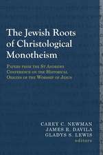 Jewish Roots of Christological Monotheism: Papers from the St Andrews Conference on the Historical Origins of the Worship of Jesus