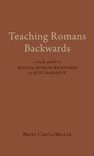 Teaching Romans Backwards