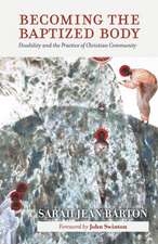 Becoming the Baptized Body