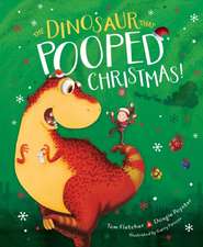 The Dinosaur That Pooped Christmas!