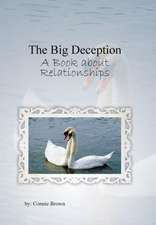 The Big Deception: A Book about Relationships