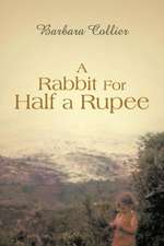 A Rabbit for Half a Rupee