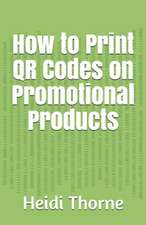 How to Print Qr Codes on Promotional Products