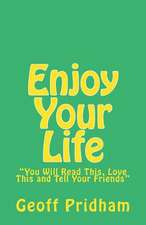 Enjoy Your Life