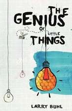 The Genius of Little Things