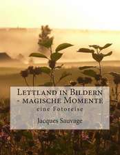 Lettland in Bildern - Magische Momente