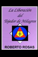 La Liberacion del Tejedor de Milagros