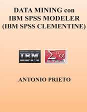 Data Mining Con IBM SPSS Modeler (IBM SPSS Clementine)