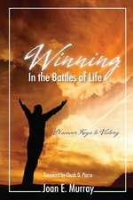 Winning in the Battles of Life