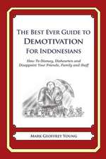 The Best Ever Guide to Demotivation for Indonesians