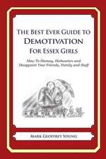 The Best Ever Guide to Demotivation for Essex Girls