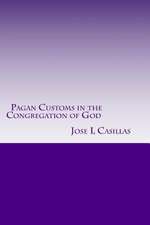 Pagan Customs in the Congregation of God