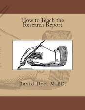 How to Teach the Research Report