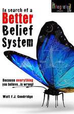 In Search of a Better Belief System