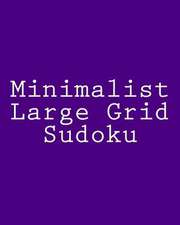 Minimalist Large Grid Sudoku