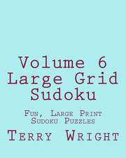 Volume 6 Large Grid Sudoku