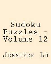 Sudoku Puzzles - Volume 12