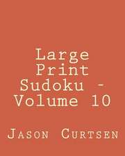 Large Print Sudoku - Volume 10