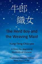 The Herd Boy and the Weaving Maid (Traditional Character Edition with Pinyin)