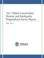 2011 Fema Central States Disaster and Earthquake Preparedness Survey Report