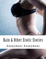 Rain & Other Erotic Stories