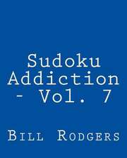 Sudoku Addiction - Vol. 7