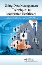 Using Data Management Techniques to Modernize Healthcare