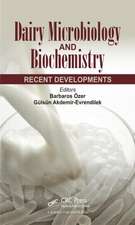 Dairy Microbiology and Biochemistry: Recent Developments