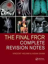 The Final Frcr: Complete Revision Notes