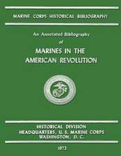 An Annotated Bibliography of Marines in the American Revolution