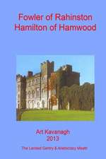 Fowler of Rahinston Hamilton of Hamwood