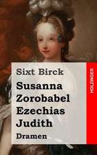 Susanna / Zorobabel / Ezechias / Judith