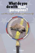 What Do You Do with Dead Porcupines?