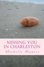 Missing You in Charleston