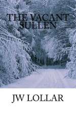 The Vacant Sullen