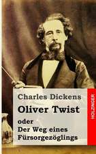 Oliver Twist Oder Der Weg Eines Fursorgezoglings