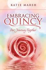 Embracing Quincy