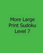 More Large Print Sudoku Level 7