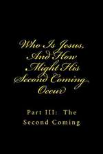 Who Is Jesus, and How Might His Second Coming Occur