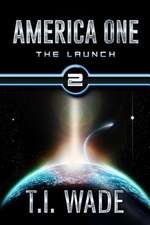 America One - The Launch (Book 2)