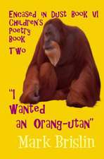 I Wanted an Orang-Utan