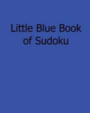 Little Blue Book of Sudoku