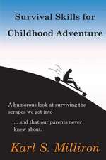 Survival Skills for Childhood Adventure