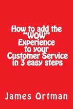 How to Add the Wow Experience to Your Customer Service in 3 Easy Steps: Negotiation Skills & Strategies