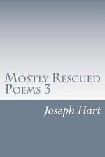 Mostly Rescued Poems 3