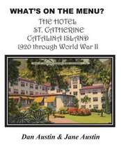 What's on the Menu? the Hotel St. Catherine Catalina Island 1920 Through World War II