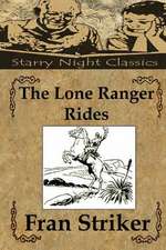 The Lone Ranger Rides