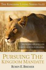 Pursuing the Kingdom Mandate