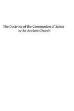 The Doctrine of the Communion of Saints in the Ancient Church