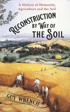 Reconstruction by Way of the Soil